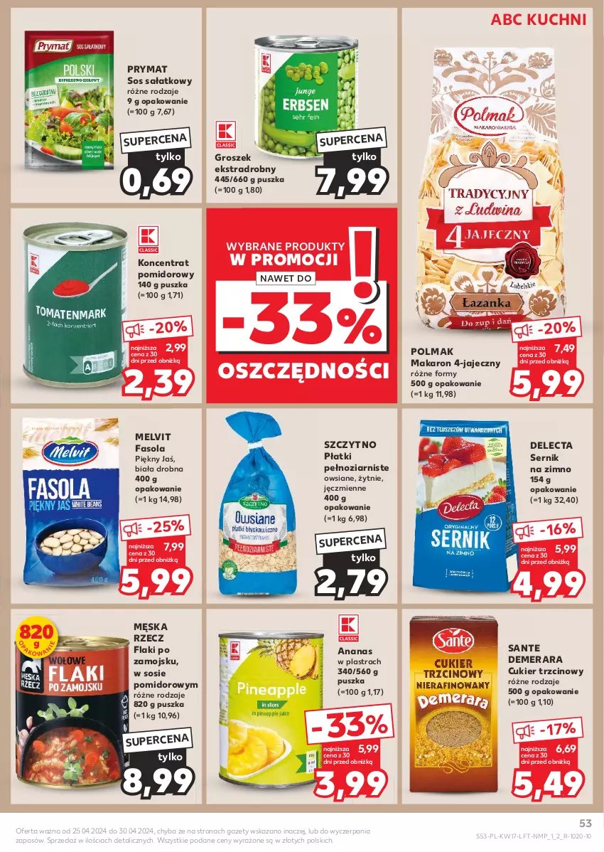 Gazetka promocyjna Kaufland - Gazetka tygodnia - ważna 25.04 do 30.04.2024 - strona 53 - produkty: Ananas, Ananas w plastrach, Cukier, Cukier trzcinowy, Delecta, Fa, Fasola, Flaki, Flaki po zamojsku, Groszek, Koncentrat pomidorowy, Makaron, Melvit, Olma, Prymat, Sałat, Sante, Ser, Sos