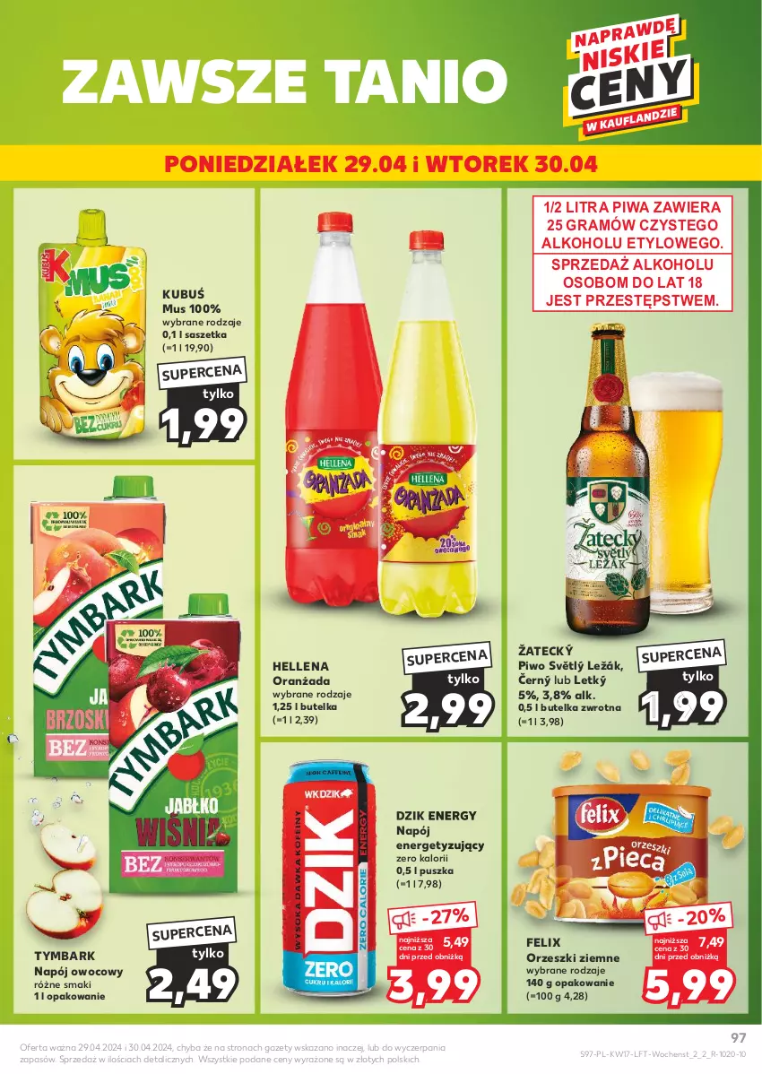 Gazetka promocyjna Kaufland - Gazetka tygodnia - ważna 25.04 do 30.04.2024 - strona 97 - produkty: Felix, Gra, Hellena, Kubuś, Mus, Napój, Oranżada, Orzeszki, Orzeszki ziemne, Piwa, Piwo, Tymbark