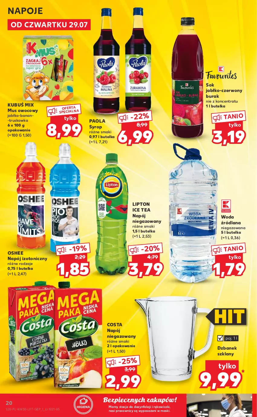 Gazetka promocyjna Kaufland - OFERTA TYGODNIA - ważna 29.07 do 04.08.2021 - strona 20 - produkty: Dzbanek, Ice tea, Kubuś, LANA, Lipton, Mus, Napój, Napój izotoniczny, Napój niegazowany, Napoje, Oshee, Paola, Piec, Sok, Syrop, Woda