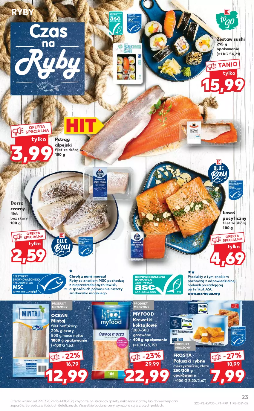 Gazetka promocyjna Kaufland - OFERTA TYGODNIA - ważna 29.07 do 04.08.2021 - strona 23 - produkty: Dorsz, Frosta, Krewetki, Lazur, Mintaj, Paluszki rybne, Pstrąg, Sushi