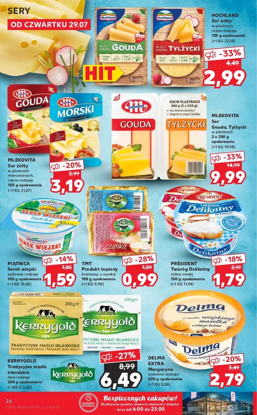 Gazetka promocyjna Kaufland - OFERTA TYGODNIA - ważna 29.07 do 04.08.2021 - strona 26 - produkty: Delma, Gouda, Hochland, Margaryna, Masło, Mleko, Mlekovita, Piątnica, Piec, Président, Ser, Serek, Serek wiejski, Tera, Top, Twaróg, Twaróg delikatny