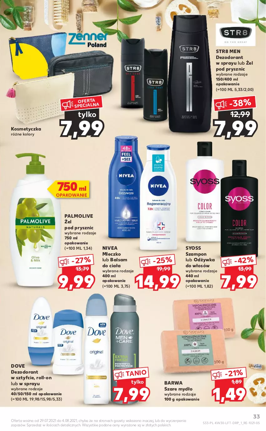 Gazetka promocyjna Kaufland - OFERTA TYGODNIA - ważna 29.07 do 04.08.2021 - strona 33 - produkty: Balsam do ciała, Dezodorant, Dove, Kosmetyczka, Mleczko, Mydło, Nivea, Odżywka, Palmolive, Str8, Syoss, Szampon