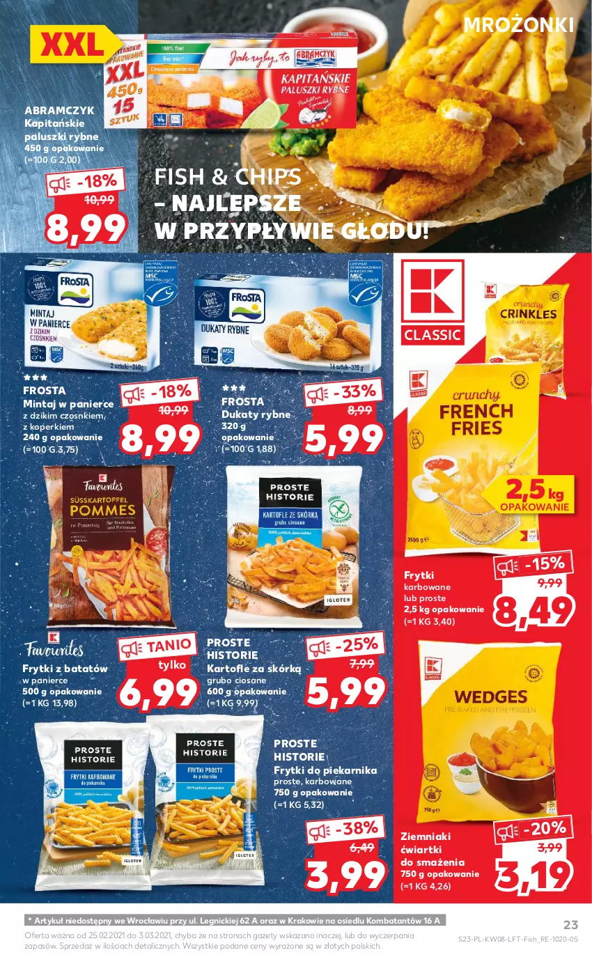 Gazetka promocyjna Kaufland - OFERTA TYGODNIA - ważna 25.02 do 03.03.2021 - strona 23 - produkty: Frosta, Frytki, Frytki z batatów, Mintaj, Paluszki rybne, Piekarnik, Ziemniaki