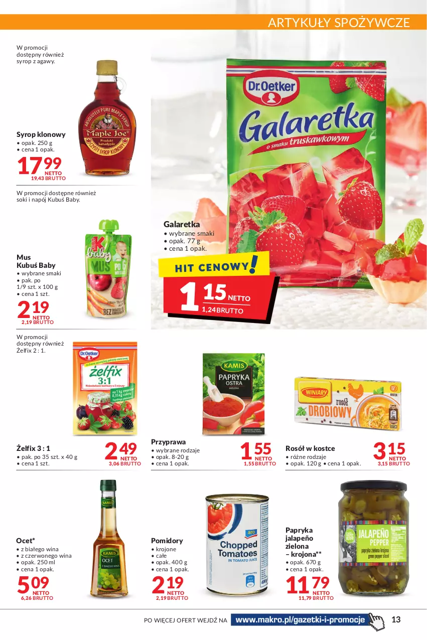 Gazetka promocyjna Makro - [Oferta promocyjna] Artykuły spożywcze i przemysłowe - ważna 09.08 do 22.08.2022 - strona 13 - produkty: Artykuły spożywcze, Gala, Galaretka, Kubuś, Mus, Napój, Ocet, Papryka, Papryka jalapeño, Pomidory, Rosół, Sok, Syrop