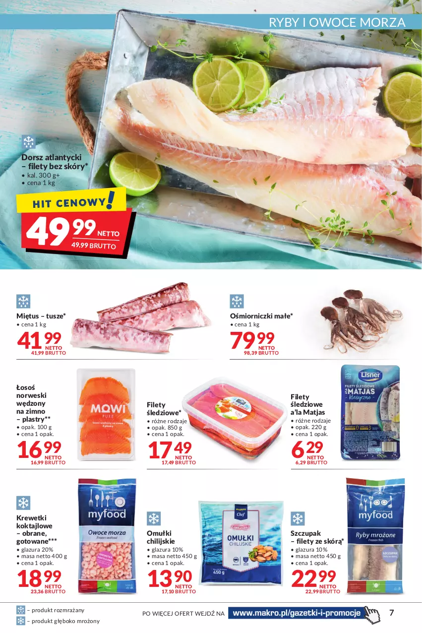 Gazetka promocyjna Makro - [Oferta promocyjna] Artykuły spożywcze i przemysłowe - ważna 09.08 do 22.08.2022 - strona 7 - produkty: Dorsz, Glazura, Krewetki, Lazur, Matjas, Miętus, Owoce, Owoce morza, Ryby i owoce morza, Tusz, Zupa