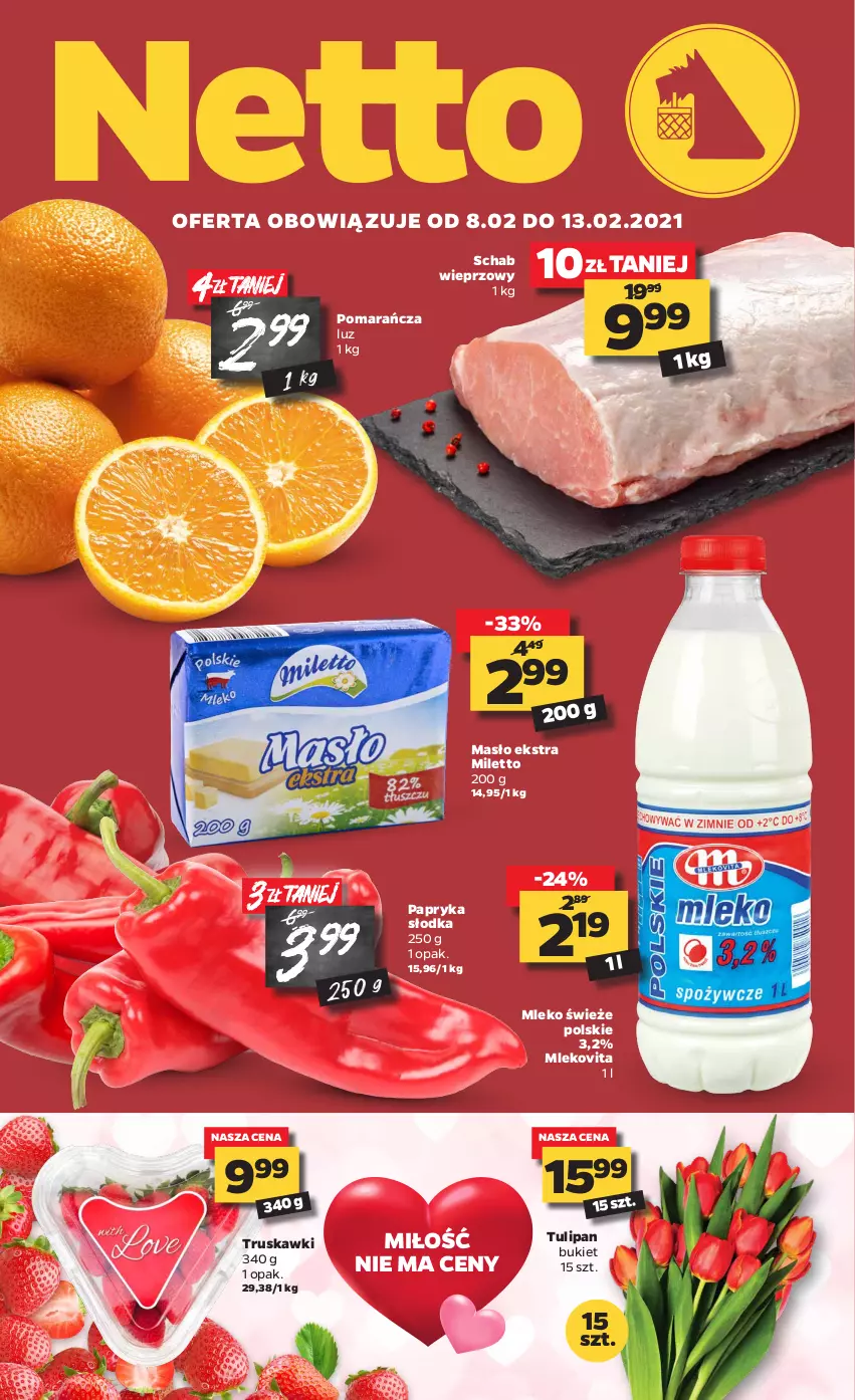 Gazetka promocyjna Netto - Oferta tygodnia - ważna 08.02 do 13.02.2021 - strona 1 - produkty: Bukiet, Masło, Mleko, Mlekovita, Papryka, Papryka słodka, Schab wieprzowy, Truskawki, Tulipan