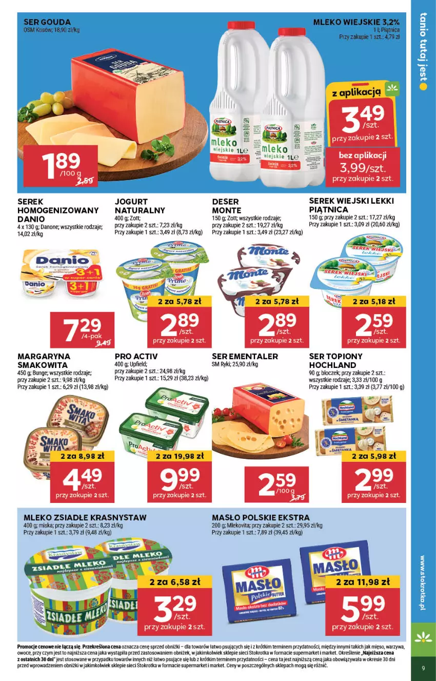 Gazetka promocyjna Stokrotka - Market - ważna 18.07 do 24.07.2024 - strona 9 - produkty: Danio, Danone, Deser, Ementaler, Hochland, Jogurt, Margaryna, Masło, Mięso, Miska, Mleko, Mleko zsiadłe, Mlekovita, Monte, Owoce, Piątnica, Ser, Ser topiony, Serek, Serek wiejski, Smakowita, Top, Warzywa, Zott