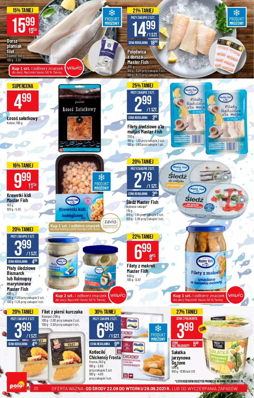 Gazetka promocyjna PoloMarket - Gazetka pomocyjna - ważna 22.09 do 28.09.2021 - strona 20 - produkty: Dorsz, Filet z piersi kurczaka, Frosta, Krewetki, Kurczak, Matjas, Mop, Płaty śledziowe, Polędwica, Ręcznik, Sałat, Sałatka