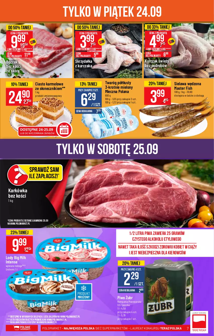 Gazetka promocyjna PoloMarket - Gazetka pomocyjna - ważna 22.09 do 28.09.2021 - strona 7 - produkty: Big Milk, Boczek, Boczek bez kości, Gra, Kurczak, LANA, Laur, Lody, Piec, Piwa, Piwo, Skrzydełka z kurczaka, Tera, Twaróg, Twaróg półtłusty