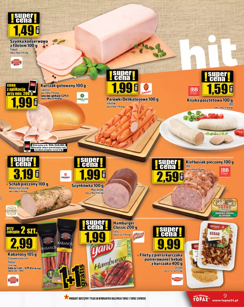 Gazetka promocyjna Topaz - Gazetka - ważna 18.04 do 24.04.2024 - strona 9 - produkty: Basia, Burger, Hamburger, Kabanos, Kebab, Kurczak, Kurczak gotowany, Parówki, Pasztet, Piec, Schab pieczony, Sok, Sokołów, Top