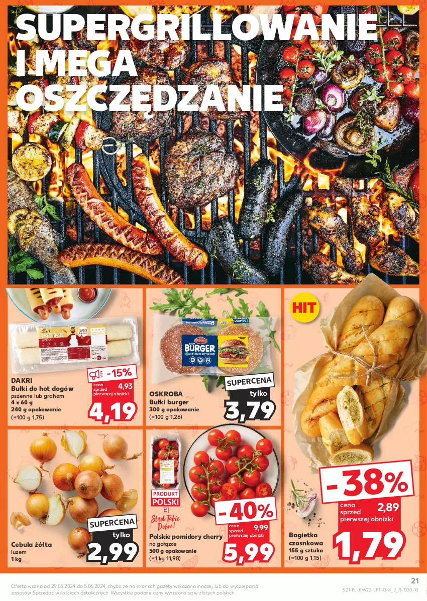 Gazetka promocyjna Kaufland - Gazetka tygodnia - ważna 29.05 do 05.06.2024 - strona 21 - produkty: Bagietka, Bagietka czosnkowa, Bułki do hot dogów, Burger, Cebula, Gra, Grill, Hot dog, Pomidory