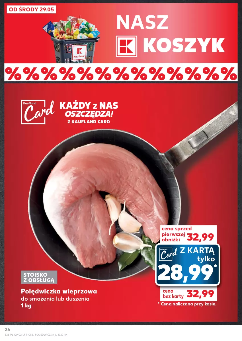 Gazetka promocyjna Kaufland - Gazetka tygodnia - ważna 29.05 do 05.06.2024 - strona 26 - produkty: Kosz, Polędwiczka wieprzowa