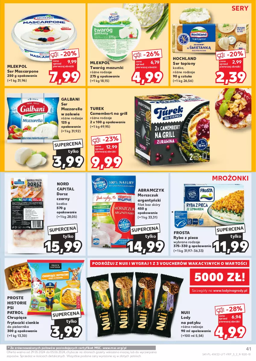 Gazetka promocyjna Kaufland - Gazetka tygodnia - ważna 29.05 do 05.06.2024 - strona 41 - produkty: Camembert, Dorsz, Frosta, Galbani, Gra, Grill, Hochland, Lody, Mascarpone, Mozzarella, Piec, Piekarnik, Psi Patrol, Ryba, Ser, Ser topiony, Top, Twaróg