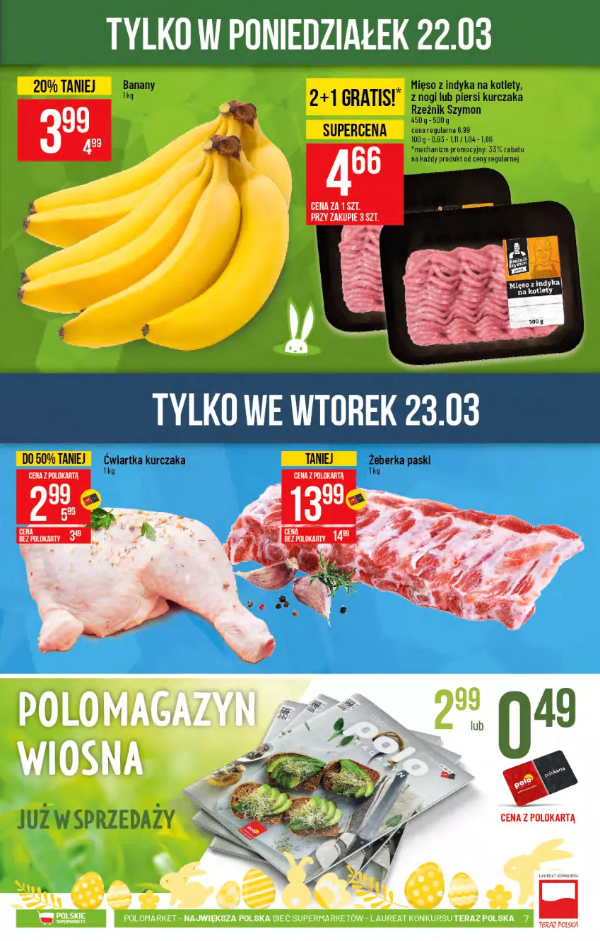 Gazetka promocyjna PoloMarket - Gazetka promocyjna  r - ważna 17.03 do 23.03.2021 - strona 7 - produkty: Banany, Kotlet, Kurczak, Mięso, Mięso z indyka, Tera