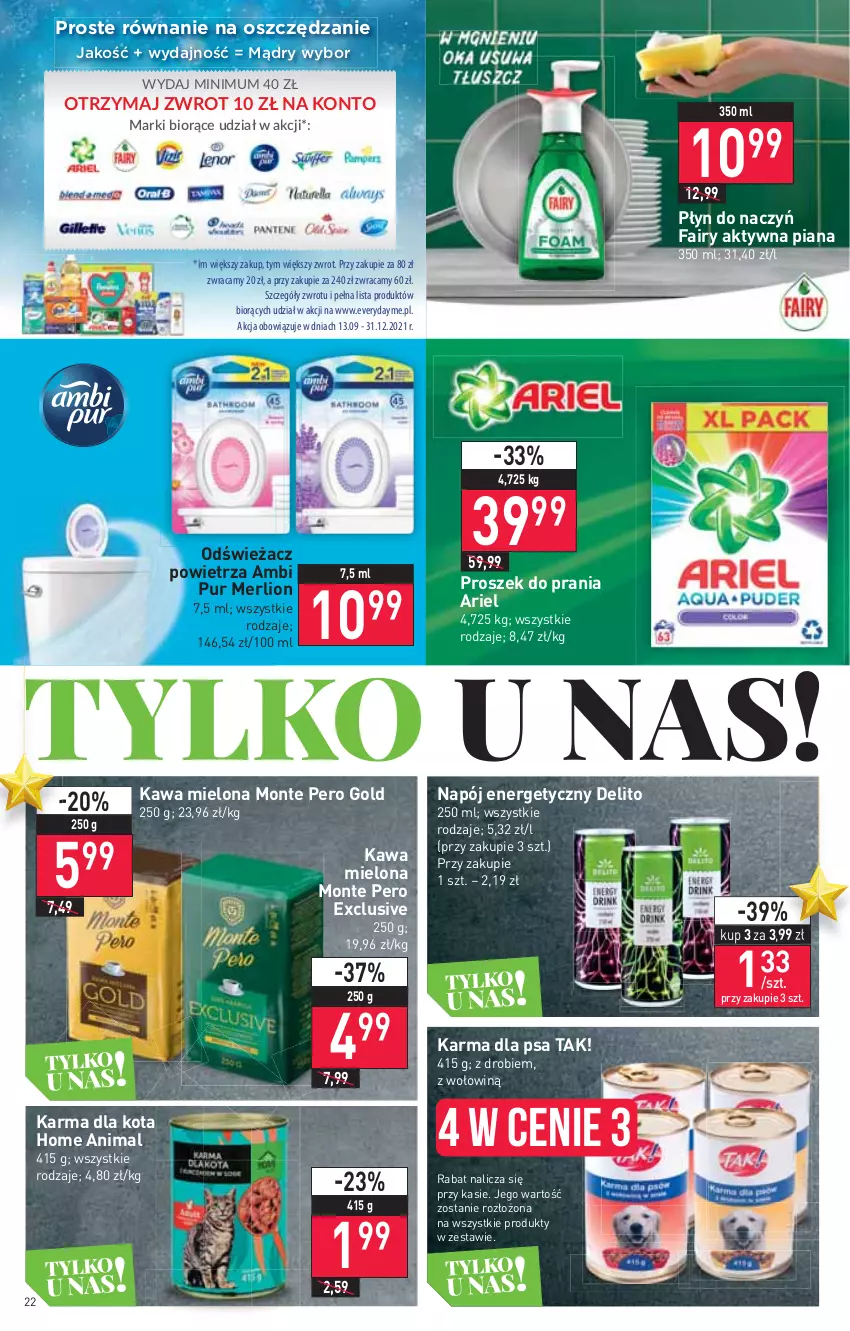 Gazetka promocyjna Stokrotka - Supermarket - ważna 09.12 do 15.12.2021 - strona 22 - produkty: Ambi Pur, Ariel, Fa, Fairy, Kawa, Kawa mielona, Lion, Monte, Napój, Napój energetyczny, Odświeżacz powietrza, Proszek do prania, Pur