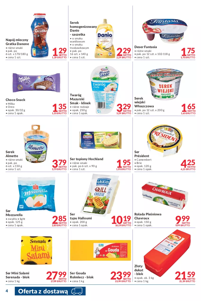 Gazetka promocyjna Makro - [Oferta promocyjna] Dostawy - ważna 17.05 do 30.05.2022 - strona 4 - produkty: Almette, Brie, Camembert, Danio, Danone, Deser, Fa, Fanta, Gouda, Gra, Hochland, Milka, Mozzarella, Napój, Napój mleczny, Oreo, Président, Rolada, Rolmlecz, Salami, Ser, Ser topiony, Serek, Serek homogenizowany, Serek wiejski, Top, Twaróg, Złoty dukat