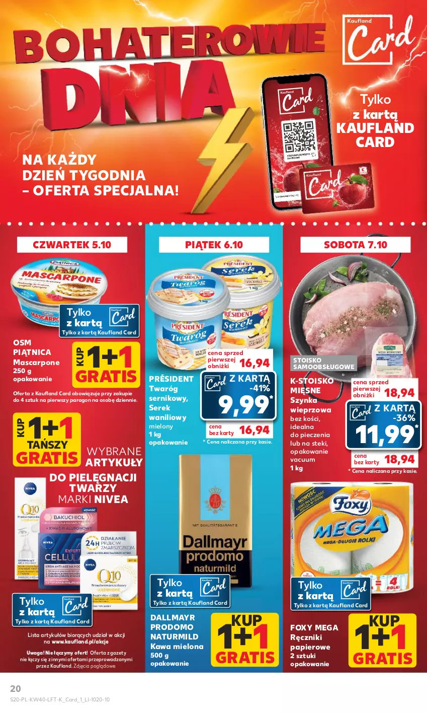 Gazetka promocyjna Kaufland - Gazetka tygodnia - ważna 05.10 do 11.10.2023 - strona 20 - produkty: Dallmayr, Foxy, Gra, Kawa, Kawa mielona, Mascarpone, Nivea, Papier, Piątnica, Piec, Président, Ręcznik, Ręczniki papierowe, Ser, Serek, Stek, Szynka, Szynka wieprzowa, Twaróg, Waga