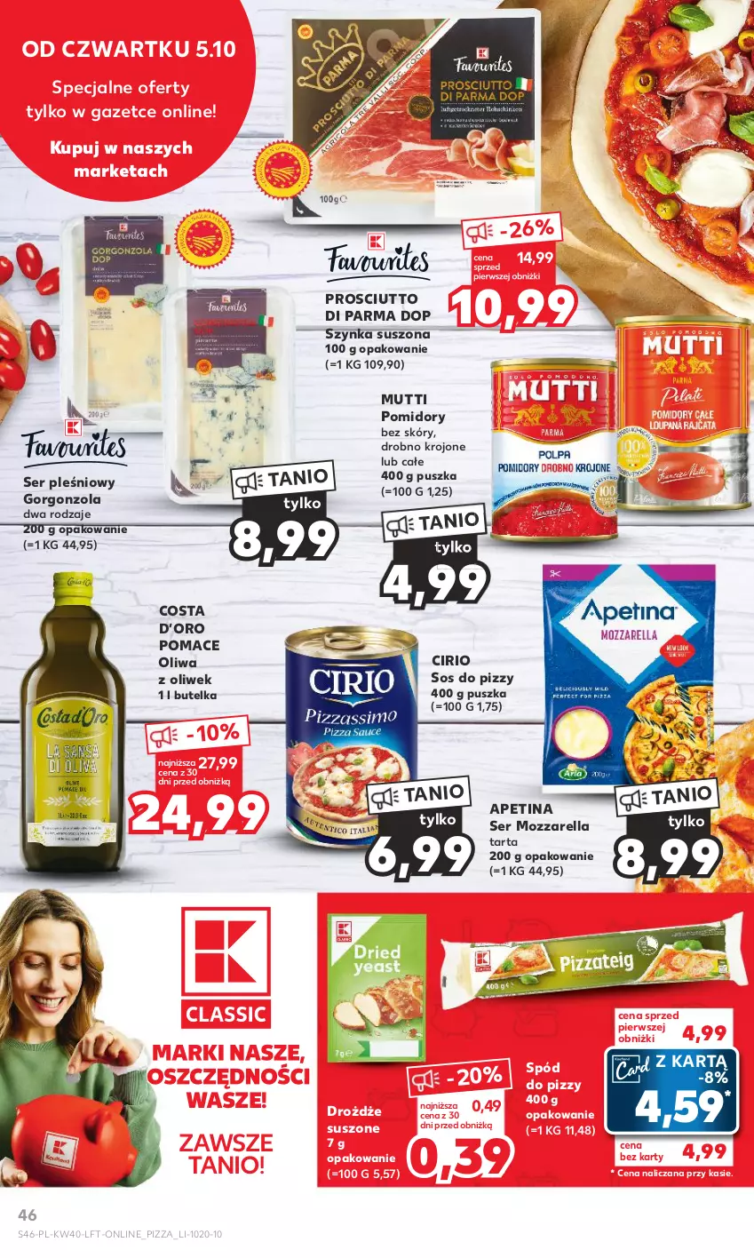 Gazetka promocyjna Kaufland - Gazetka tygodnia - ważna 05.10 do 11.10.2023 - strona 46 - produkty: Drożdże, Gorgonzola, Mozzarella, Oliwa z oliwek, Pizza, Pomidory, Prosciutto, Ser, Ser pleśniowy, Sos, Sos do pizzy, Spód do pizzy, Szynka, Tarta