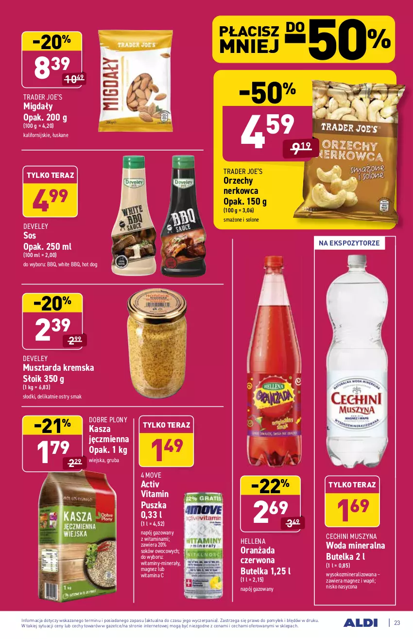 Gazetka promocyjna Aldi - ważna 26.07 do 31.07.2021 - strona 23 - produkty: Hellena, Hot dog, Kasza, Kasza jęczmienna, Magnez, Migdały, Mus, Musztarda, Napój, Napój gazowany, O nas, Oranżada, Sok, Sos, Szyna, Tera, Woda, Woda mineralna