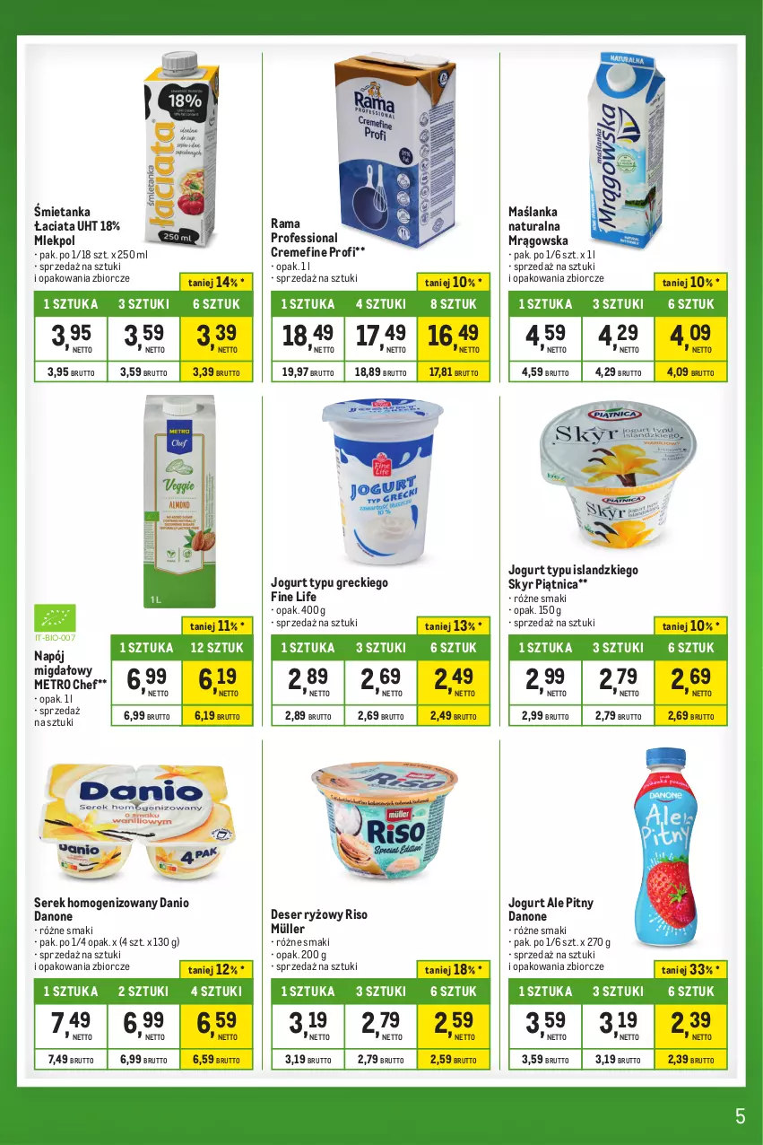 Gazetka promocyjna Makro - Kupujesz więcej płacisz mniej - ważna 28.11 do 24.12.2023 - strona 5 - produkty: Danio, Danone, Deser, Isla, Jogurt, Maślanka, Metro, Metro Chef, Müller, Napój, Piątnica, Rama, Ryż, Ser, Serek, Serek homogenizowany