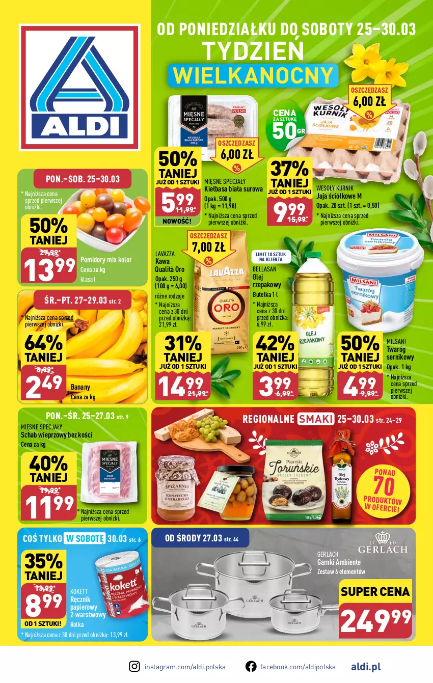 Gazetka promocyjna Aldi - Pełna oferta - ważna 25.03 do 30.03.2024 - strona 1 - produkty: Banany, Bell, Bella, Fa, Gra, Jaja, Kawa, Kiełbasa, Kiełbasa biała, Lavazza, Mięsne specjały, Olej, Olej rzepakowy, Papier, Pomidory, Ręcznik, Schab wieprzowy, Ser, Twaróg