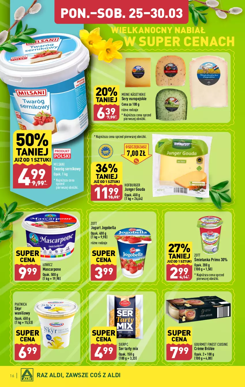 Gazetka promocyjna Aldi - Pełna oferta - ważna 25.03 do 30.03.2024 - strona 16 - produkty: Bell, Bella, Burger, Crème brûlée, Gouda, Hofburger, Jogobella, Jogurt, Mascarpone, Piątnica, Ser, Twaróg, Zott