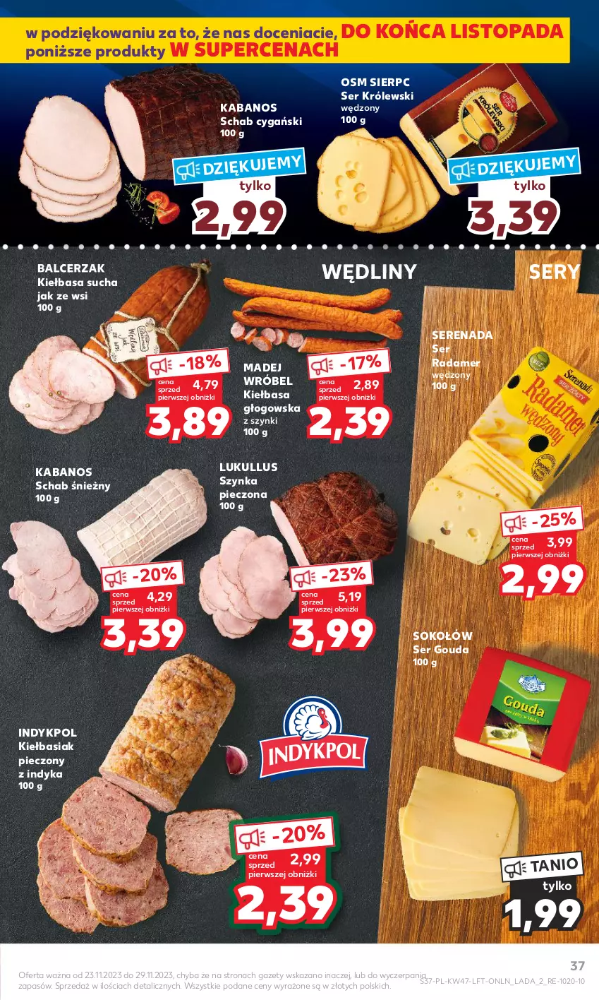 Gazetka promocyjna Kaufland - Gazetka tygodnia - ważna 23.11 do 29.11.2023 - strona 37 - produkty: Basia, Gouda, Kabanos, Kiełbasa, Kiełbasa głogowska, Królewski, Madej Wróbel, Piec, Radamer, Ser, Sok, Sokołów, Szynka, Top