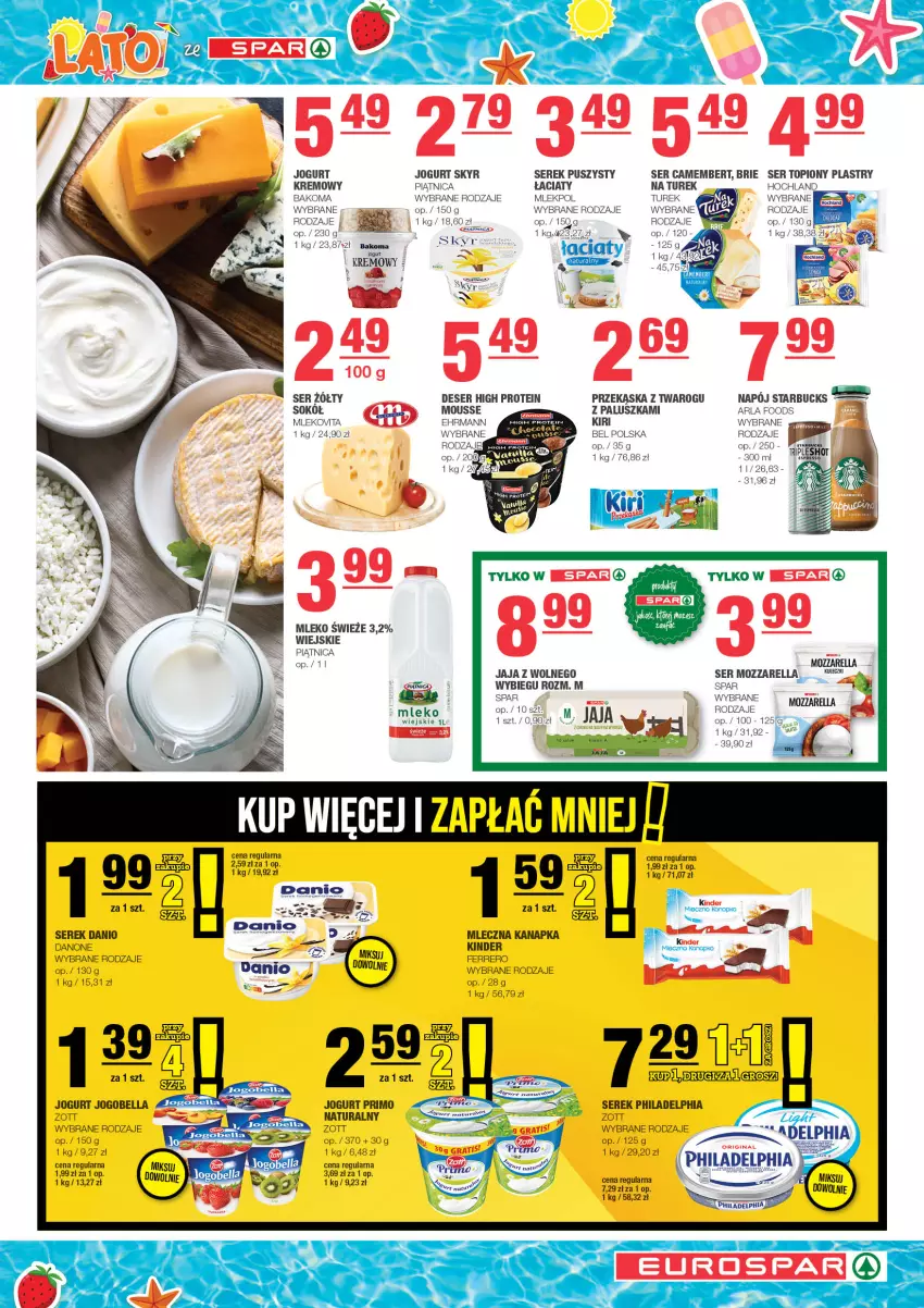 Gazetka promocyjna Spar - EuroSpar - ważna 13.08 do 23.08.2023 - strona 3 - produkty: Bakoma, Bell, Bella, Brie, Camembert, Danio, Danone, Deser, Ferrero, Hochland, Jaja, Jogobella, Jogurt, Kinder, Mleczna kanapka, Mleko, Mozzarella, Napój, Philadelphia, Piątnica, Ser, Ser topiony, Serek, Serek puszysty, Sok, Sokół, Top, Zott