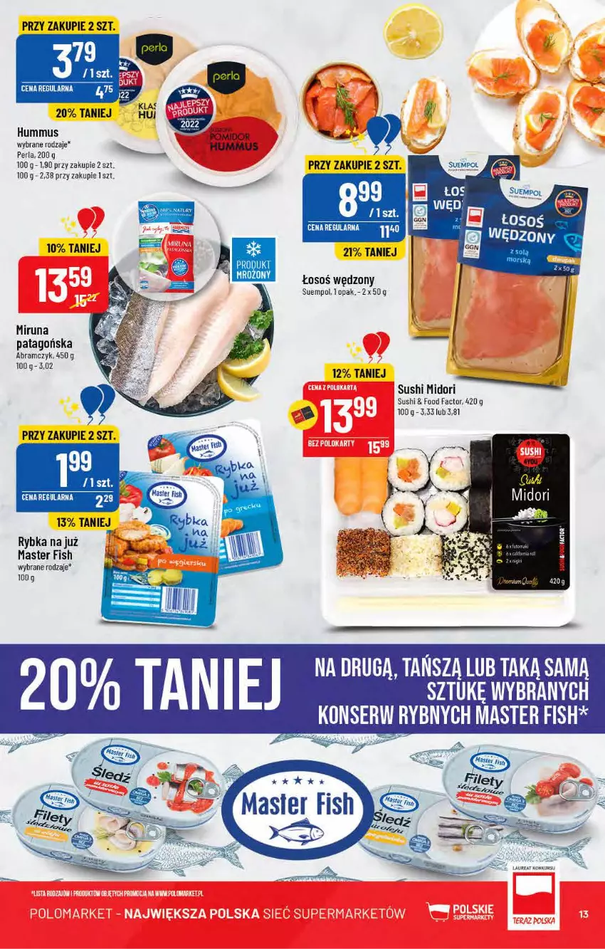 Gazetka promocyjna PoloMarket - Gazetka pomocyjna - ważna 13.07 do 19.07.2022 - strona 13 - produkty: Fa, Hummus, Mecze, Miruna, Mus, Ser, Suempol, Sushi, Tago