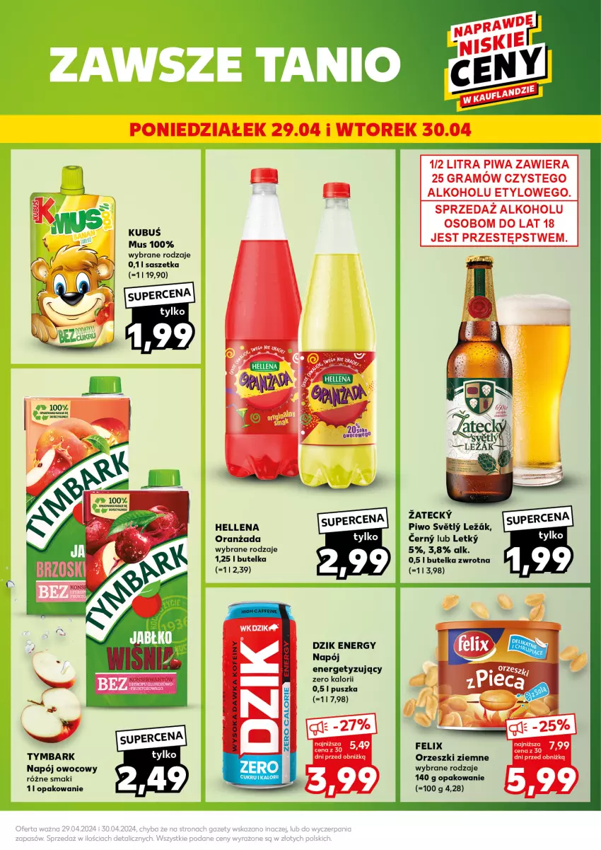 Gazetka promocyjna Kaufland - Kaufland - ważna 29.04 do 30.04.2024 - strona 9 - produkty: Felix, Gra, Hellena, Kubuś, Mus, Napój, Oranżada, Orzeszki, Orzeszki ziemne, Piwa, Piwo, Syrop, Tymbark