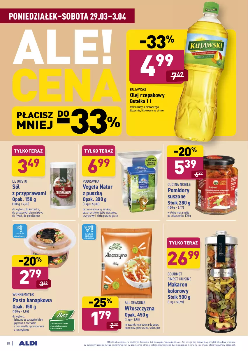 Gazetka promocyjna Aldi - ALE! CENA od Poniedziałku - ważna 29.03 do 03.04.2021 - strona 10 - produkty: All Seasons, Gra, Kujawski, Kurczak, Makaron, Mieszanka warzyw, Olej, Olej rzepakowy, Pietruszka, Podravka, Pomidory, Por, Przyprawy, Przyprawy i zioła, Sól, Tera, Tuńczyk, Vegeta, Vegeta Natur, Warzywa