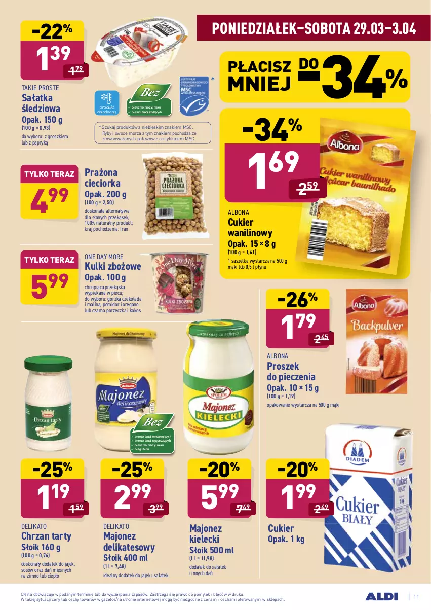 Gazetka promocyjna Aldi - ALE! CENA od Poniedziałku - ważna 29.03 do 03.04.2021 - strona 11 - produkty: Albona, Chrzan, Cieciorka, Cukier, Cukier wanilinowy, Czekolada, Kokos, Majonez, Orka, Owoce, Owoce morza, Piec, Por, Proszek do pieczenia, Ryby i owoce morza, Sałat, Sałatka, Ser, Sos, Tera