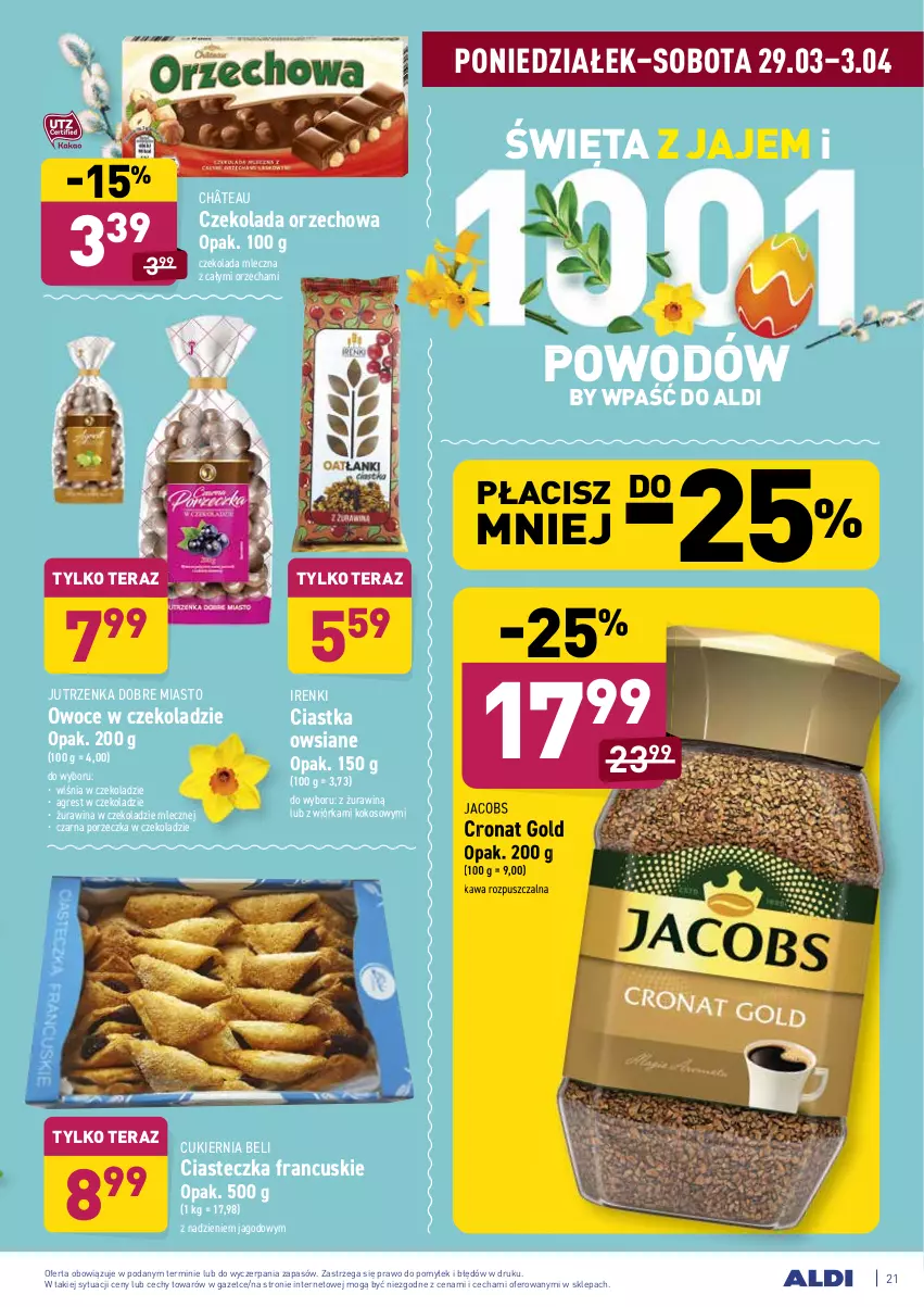 Gazetka promocyjna Aldi - ALE! CENA od Poniedziałku - ważna 29.03 do 03.04.2021 - strona 21 - produkty: Ciastka, Ciastka owsiane, Cukier, Czekolada, Czekolada mleczna, Czekolada orzechowa, Gres, Jacobs, Jutrzenka, Kawa, Kawa rozpuszczalna, Kokos, Owoce, Por, Tera