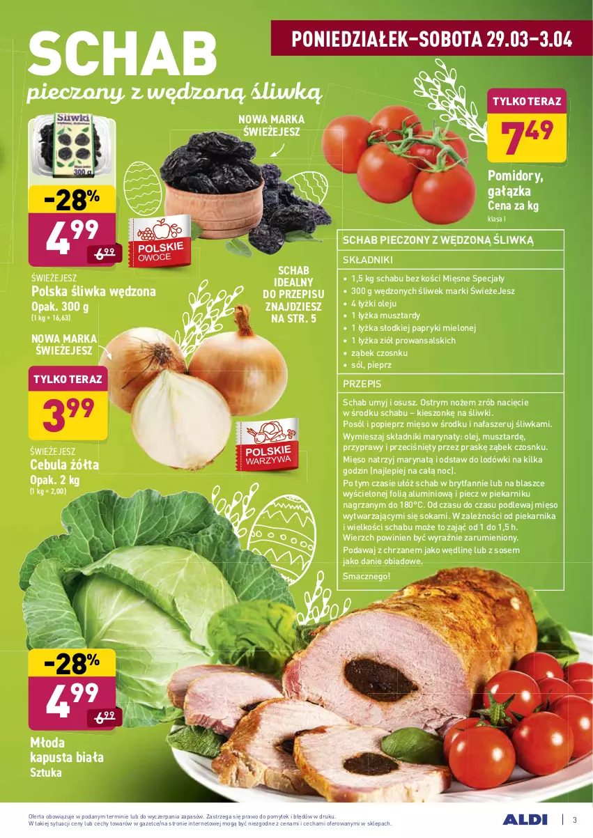 Gazetka promocyjna Aldi - ALE! CENA od Poniedziałku - ważna 29.03 do 03.04.2021 - strona 3 - produkty: Cebula, Chrzan, Fa, Mięsne specjały, Mięso, Mus, Noż, Olej, Piec, Piekarnik, Pieprz, Pomidory, Przyprawy, Rum, Schab pieczony, Sok, Sól, Sos, Tera