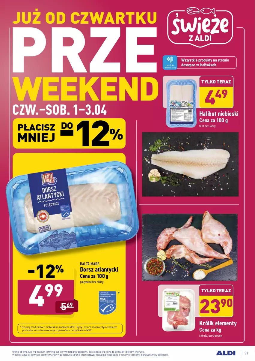 Gazetka promocyjna Aldi - ALE! CENA od Poniedziałku - ważna 29.03 do 03.04.2021 - strona 31 - produkty: Balta Mare, Dorsz, Halibut, Królik, Lodówka, Owoce, Owoce morza, Polędwica, Por, Ryby i owoce morza, Tera