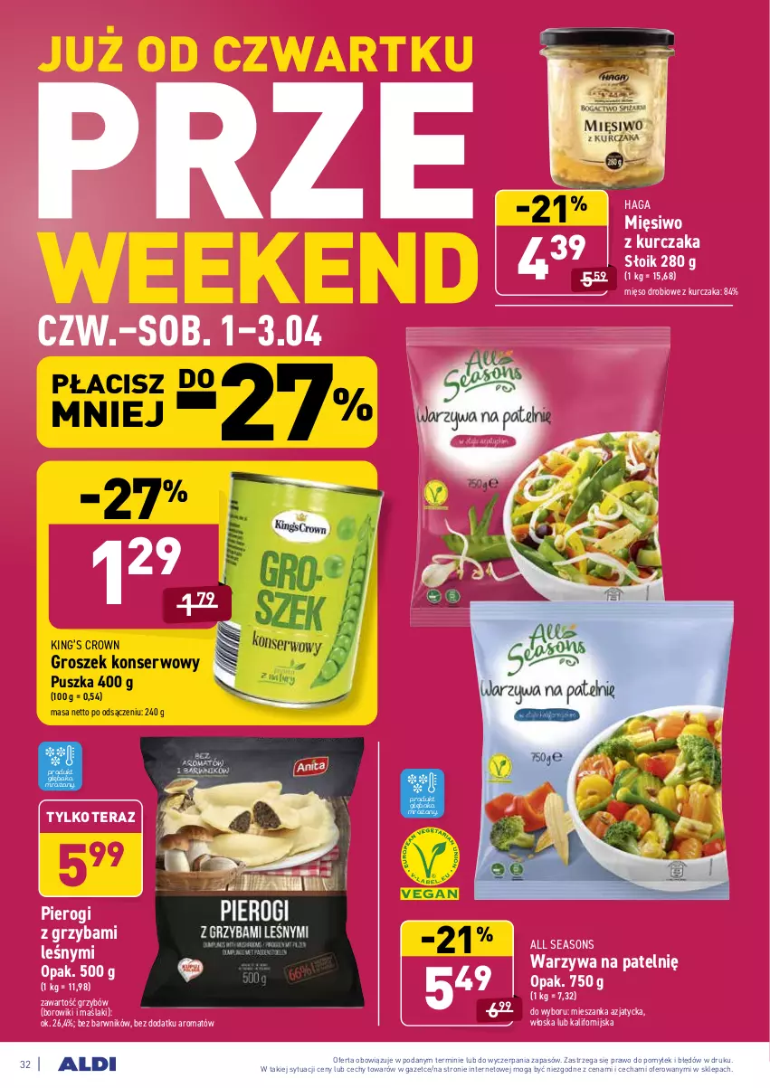 Gazetka promocyjna Aldi - ALE! CENA od Poniedziałku - ważna 29.03 do 03.04.2021 - strona 32 - produkty: All Seasons, Borowiki, Groszek, King’s Crown, Kurczak, Mięsiwo z kurczaka, Mięso, Pierogi, Ser, Tera, Warzywa