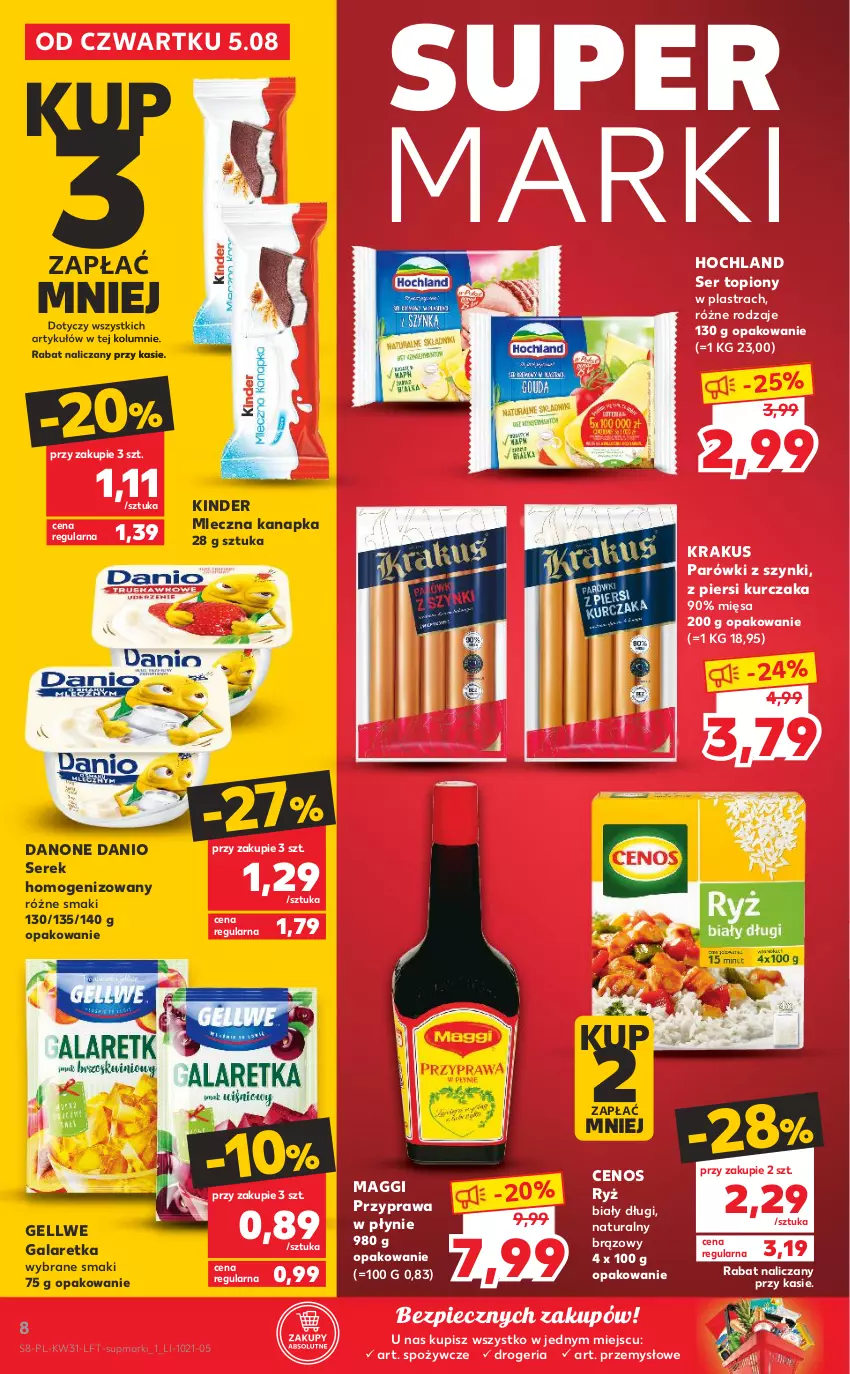 Gazetka promocyjna Kaufland - OFERTA TYGODNIA - ważna 05.08 do 11.08.2021 - strona 8 - produkty: Cenos, Danio, Danone, Gala, Galaretka, Hochland, Kinder, Krakus, Kurczak, Maggi, Mleczna kanapka, Parówki, Parówki z szynki, Piec, Przyprawa w płynie, Ryż, Ryż biały, Ser, Ser topiony, Serek, Serek homogenizowany, Top