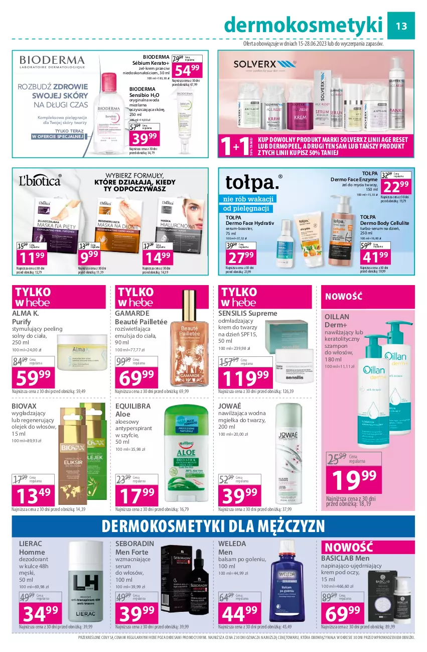 Gazetka promocyjna Hebe - Gazetka - ważna 15.06 do 28.06.2023 - strona 13 - produkty: Antyperspirant, Balsam po goleniu, Basiclab, Bioderma, Biovax, Body, Booster, Dezodorant, Emulsja, Fa, Gin, Krem do twarzy, Krem pod oczy, Lierac, Mgiełka do twarzy, Mop, Oillan, Olej, Peeling, Pur, Rum, Seboradin, Ser, Serum, Serum do włosów, Szampon, Tera, Tołpa, Weleda, Woda, Woda micelarna, Zdrowie