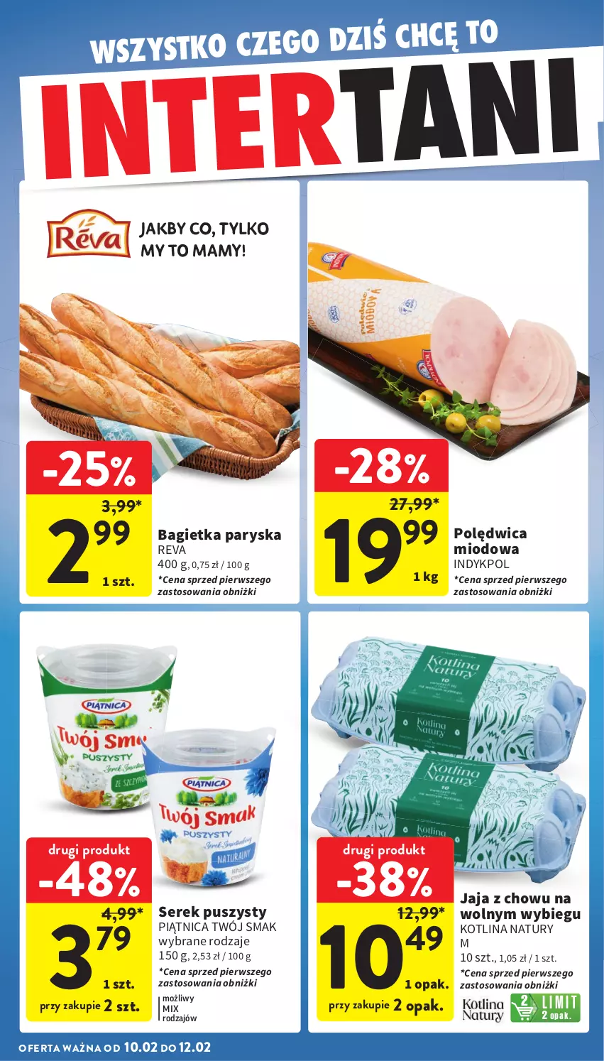 Gazetka promocyjna Intermarche - Gazetka Intermarche - ważna 06.02 do 12.02.2025 - strona 42 - produkty: Bagietka, Jaja, Kotlin, Piątnica, Polędwica, Ser, Serek, Serek puszysty, Twój Smak