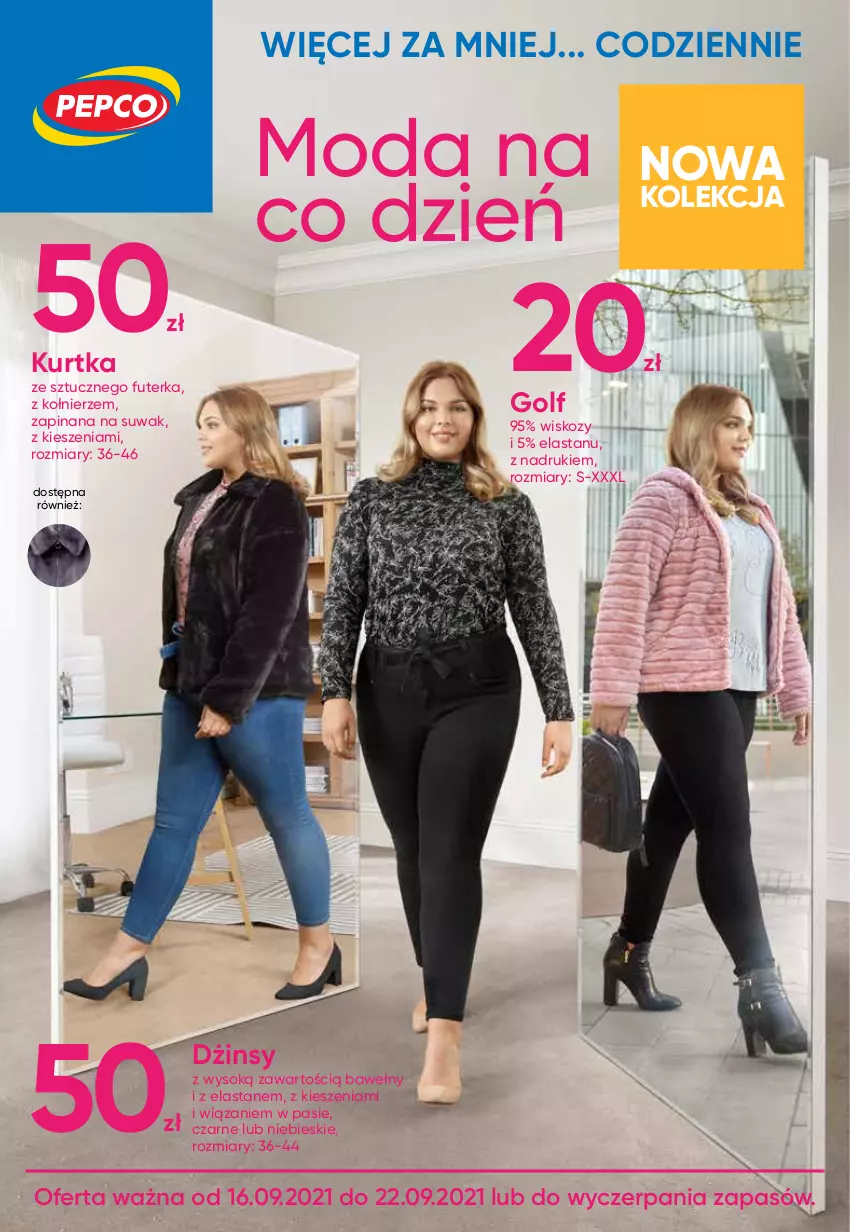 Gazetka promocyjna Pepco - Moda na co dzień - ważna 16.09 do 22.09.2021 - strona 1 - produkty: Dżinsy, Kurtka, Moda, Sok