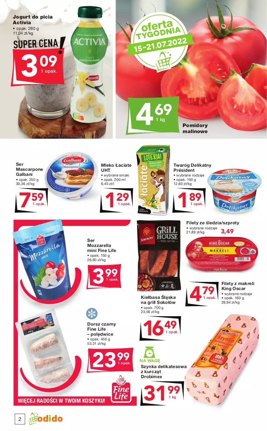 Gazetka promocyjna Odido - Lipcowe okazje! - ważna 15.07 do 28.07.2022 - strona 2 - produkty: Activia, Dorsz, Drobimex, Galbani, Grill, Jogurt, Kiełbasa, Kiełbasa śląska, Kosz, Mascarpone, Mleko, Mozzarella, Pomidory, Président, Ser, Sok, Sokołów, Szprot, Szynka, Szynka delikatesowa, Twaróg, Twaróg delikatny