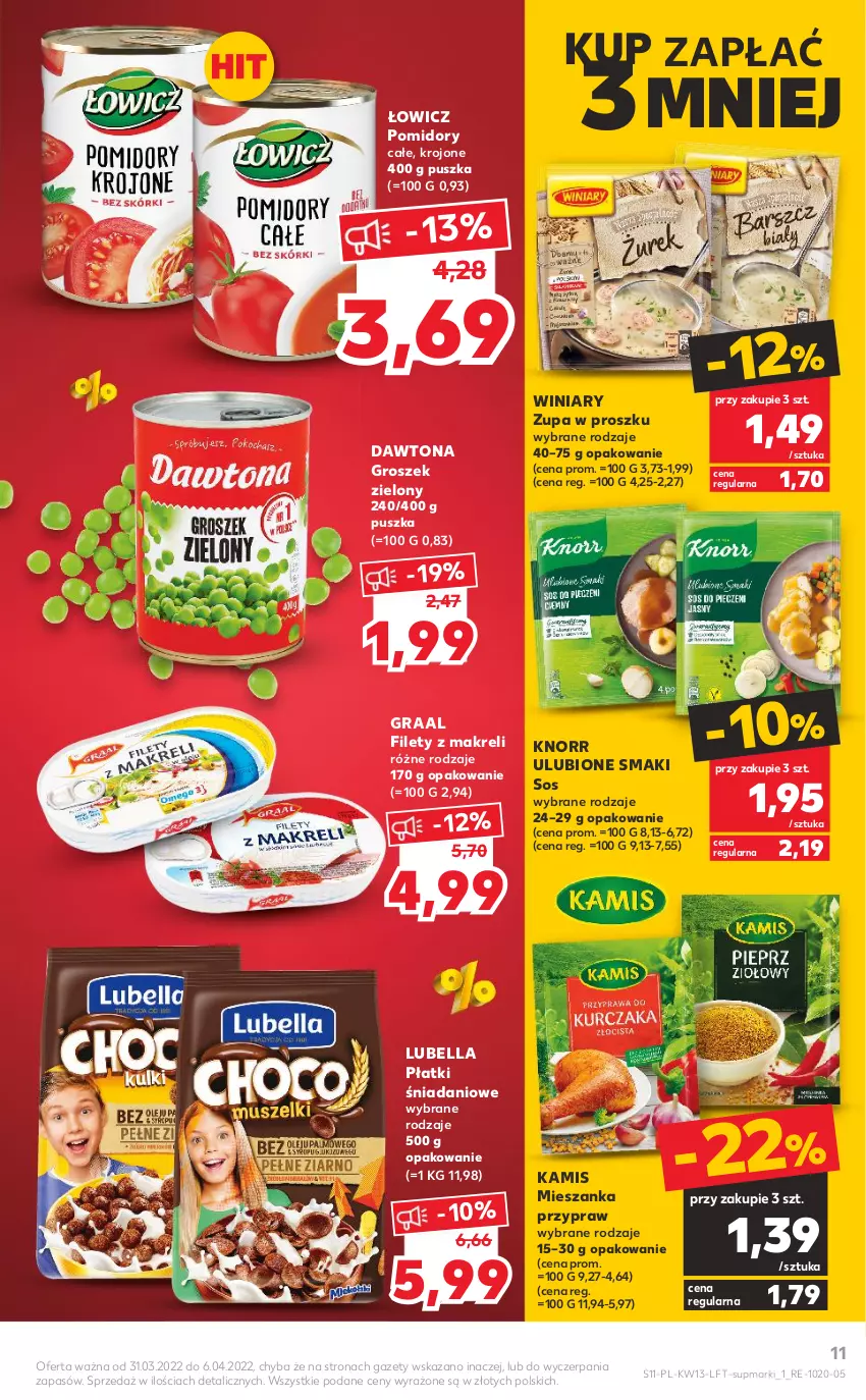 Gazetka promocyjna Kaufland - OFERTA TYGODNIA - ważna 31.03 do 06.04.2022 - strona 11 - produkty: Bell, Bella, Danio, Dawtona, Gra, Graal, Groszek, Kamis, Knorr, Lubella, Pomidory, Sos, Winiary, Zupa