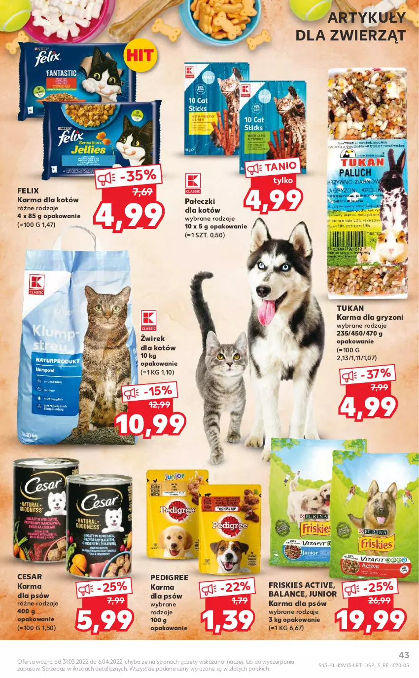 Gazetka promocyjna Kaufland - OFERTA TYGODNIA - ważna 31.03 do 06.04.2022 - strona 43 - produkty: Felix, Friskies, Gry, Karma dla gryzoni, Pedigree