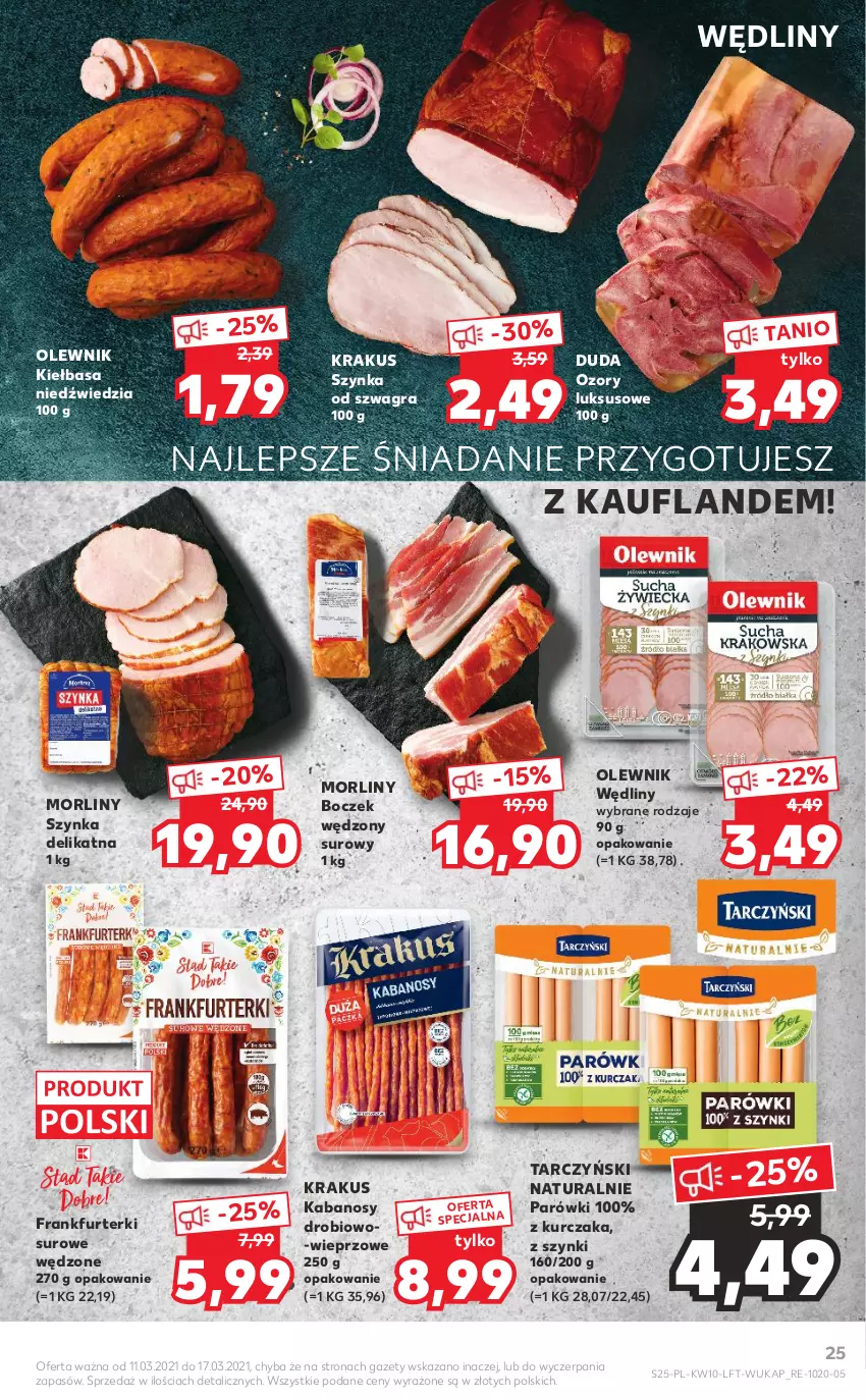 Gazetka promocyjna Kaufland - OFERTA TYGODNIA - ważna 11.03 do 17.03.2021 - strona 25 - produkty: Boczek, Duda, Frankfurterki, Gra, Kabanos, Kiełbasa, Krakus, Kurczak, Morliny, Olewnik, Parówki, Szynka, Tarczyński