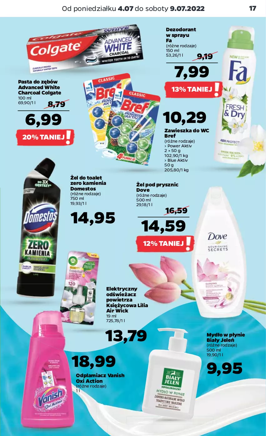 Gazetka promocyjna Netto - Artykuły spożywcze - ważna 04.07 do 09.07.2022 - strona 17 - produkty: Air Wick, Biały Jeleń, Bref, Colgate, Dezodorant, Domestos, Dove, Fa, LG, Mydło, Mydło w płynie, Odplamiacz, Odświeżacz powietrza, Pasta do zębów, Vanish, Zawieszka do wc