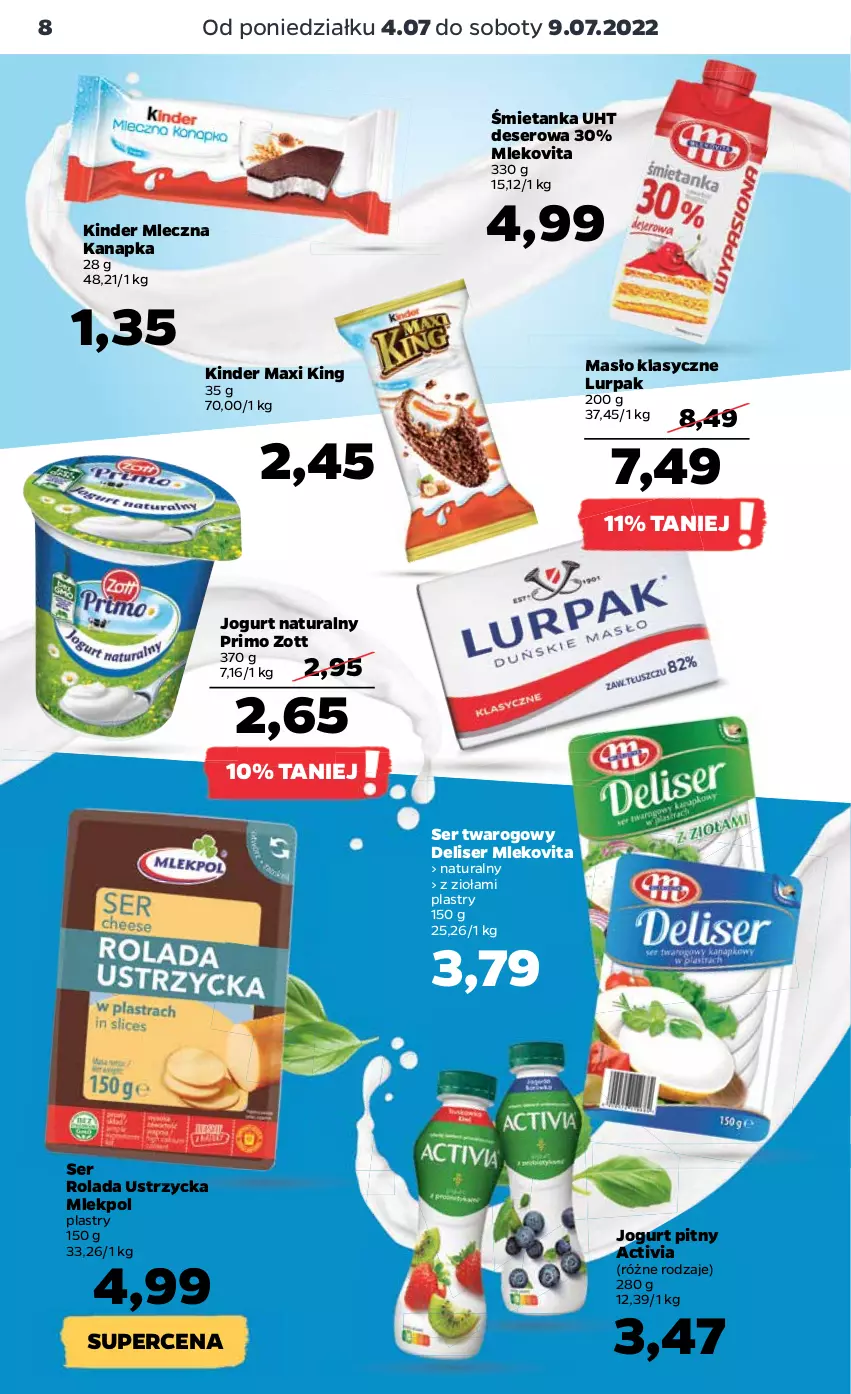 Gazetka promocyjna Netto - Artykuły spożywcze - ważna 04.07 do 09.07.2022 - strona 8 - produkty: Activia, Deser, Jogurt, Jogurt naturalny, Jogurt pitny, Kinder, Lurpak, Masło, Mleczna kanapka, Mleko, Mlekovita, Rolada, Rolada Ustrzycka, Ser, Ser twarogowy, Zott