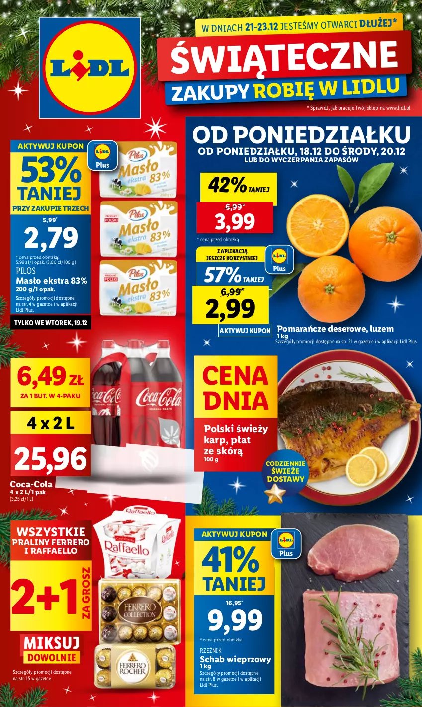 Gazetka promocyjna Lidl - GAZETKA - ważna 18.12 do 20.12.2023 - strona 1 - produkty: Coca-Cola, Deser, Fa, Ferrero, Karp, Masło, Pilos, Pomarańcze, Praliny, Raffaello, Schab wieprzowy, Ser