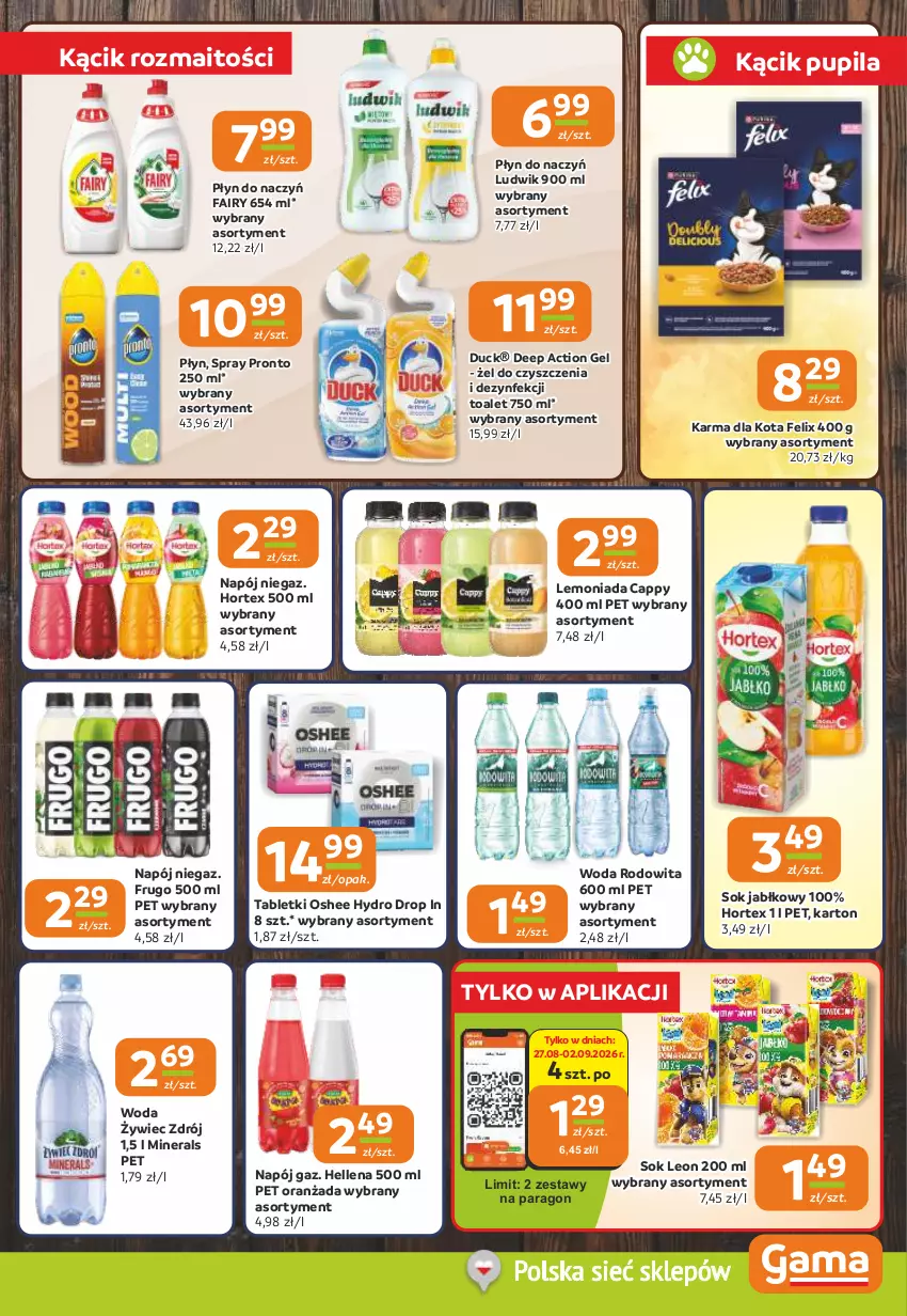 Gazetka promocyjna Gama - Gazetka Gama - ważna 27.08 do 08.09.2026 - strona 9 - produkty: Cappy, Duck, Fa, Fairy, Felix, Hellena, Hortex, Lemoniada, Leon, Ludwik, Napój, Oranżada, Oshee, Pronto, Sok, Sok jabłkowy, Tablet, Woda