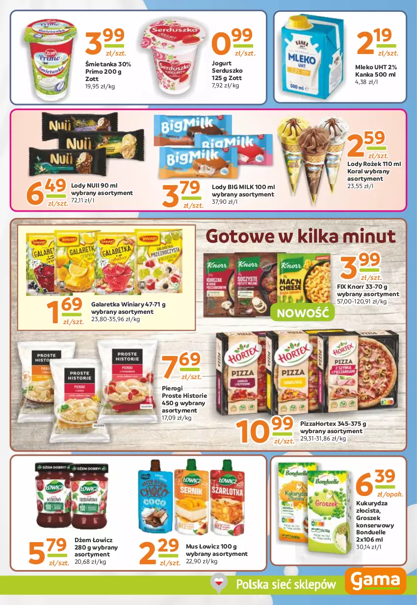 Gazetka promocyjna Gama - Gazetka Gama - ważna 11.04 do 23.04.2024 - strona 7 - produkty: Big Milk, Bonduelle, Dżem, Gala, Galaretka, Groszek, Hortex, Jogurt, Knorr, Kukurydza, Lody, Mleko, Mus, Pierogi, Pizza, Ser, Winiary, Zott