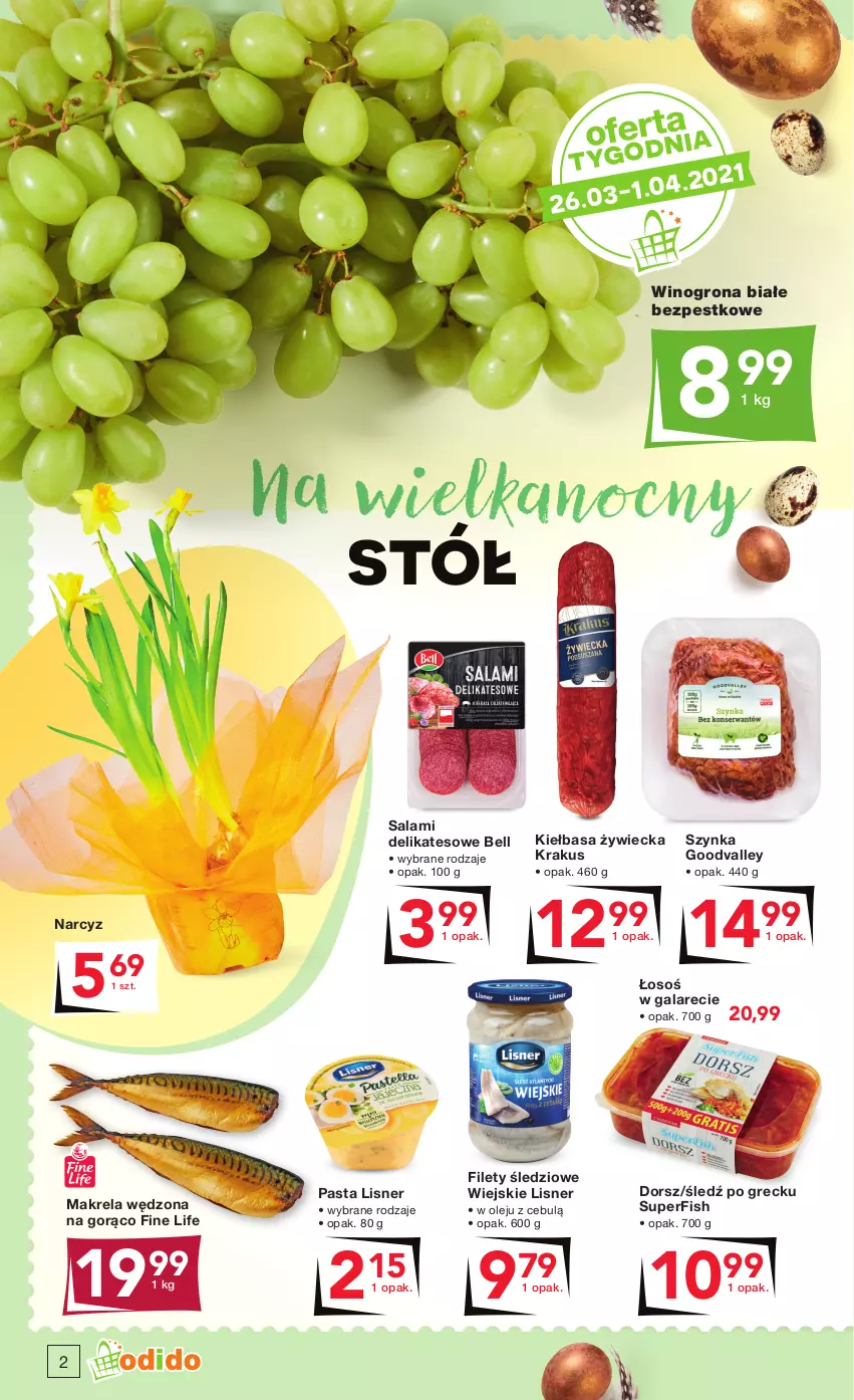 Gazetka promocyjna Odido - Okazje na WIELKANOC - ważna 26.03 do 08.04.2021 - strona 2 - produkty: Bell, Dorsz, Gala, Kiełbasa, Krakus, Lisner, Narcyz, Olej, Salami, Stół, Szynka, Wino, Winogrona